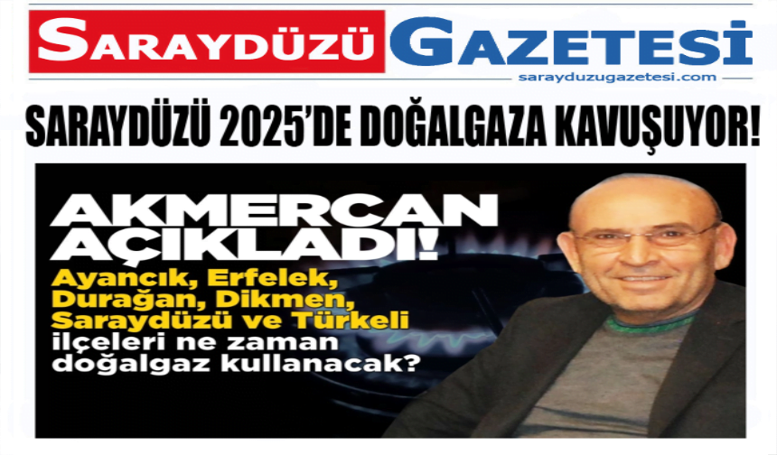 Saraydüzü 2025’de Doğalgaza Kavuşuyor!