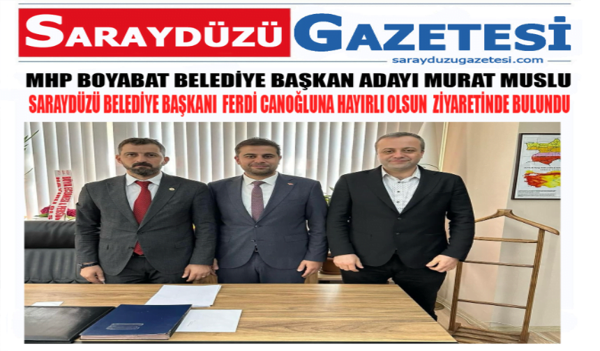 MHP Boyabat Belediye Başkan Adayı Murat Muslu’dan Saraydüzü Belediye Başkanı Ferdi Canoğlu’na Hayırlı Olsun Ziyaretinde Bulundu.
