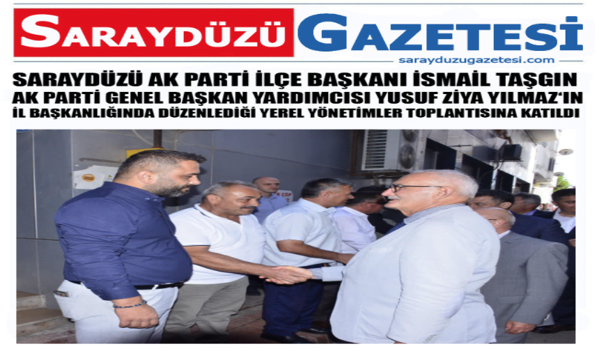 Saraydüzü AK Parti İlçe Başkanı İsmail Taşgın Yerel Yönetimler Toplantısına Katılım Sağladı