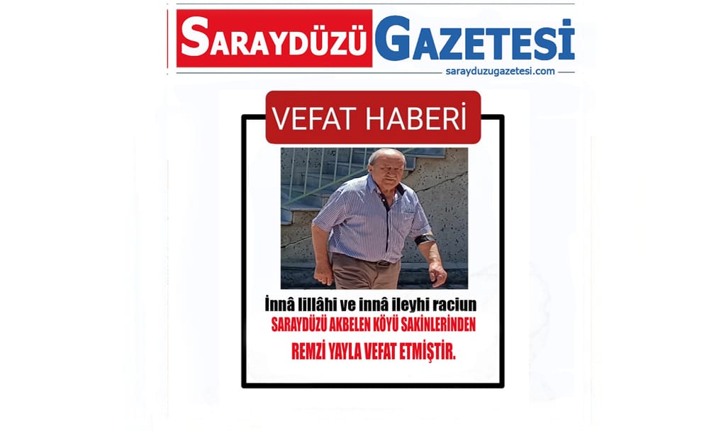 Akbelen Köyü Sakinlerinden Remzi Yayla Vefat Etmiştir.